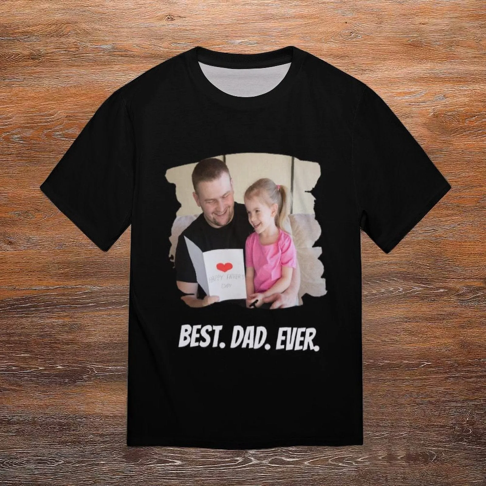 Custom Photo Best Dad Ever T-Shirt Birthday Holiday Gift Tee for Father's Day